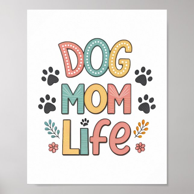 Dog Mum Life - Pawsitively Perfect Collection Poster (Front)