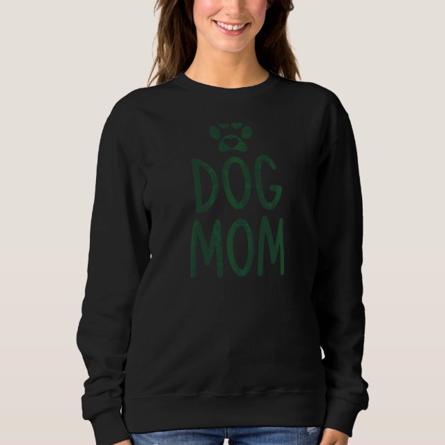 Dog Mum Mama Dog  Puppy Doggies Labrador Pet Paws  Sweatshirt (Front)