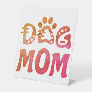 Dog Mum Pedestal Sign