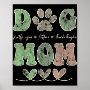 Dog Mum Pretty Eye Tattoos Thick Thigh Funny  Poster