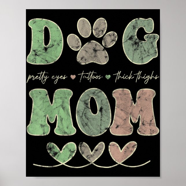 Dog Mum Pretty Eye Tattoos Thick Thigh Funny  Poster (Front)