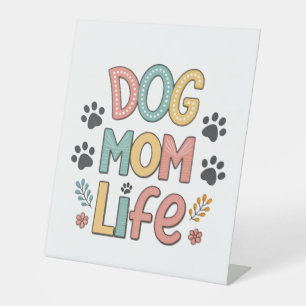Dog Mum Sunflower Dog Lover Pedestal Sign