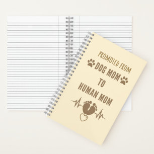 Dog Mum To Human Mum Promoted Funny Notebook