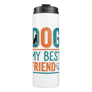 Dog My Best Friend Vintage Dog Lover Shirt Design_ Thermal Tumbler