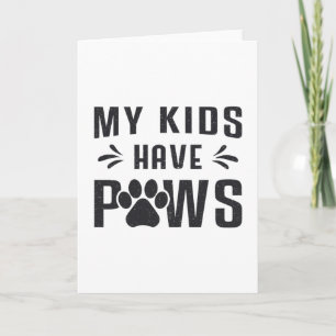 Dog My Kids Have Paws Dogs Pet Puppy Vintage Funny Card