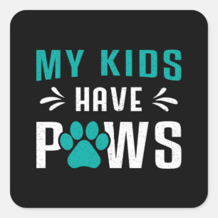 Dog My Kids Have Paws Dogs Puppy Pet Vintage Funny Square Sticker