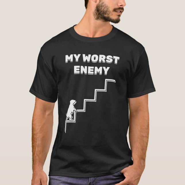 Dog - My Worst Enemy - Stairs - Exercise - Coach - T-Shirt (Front)