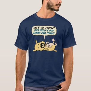 Dog Needs Belly Rub Funny Shirt