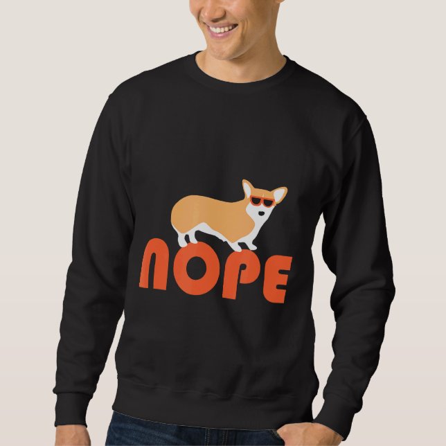 Dog Nope Corgi Sweatshirt (Front)