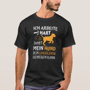 Dog Owner Dog Luxury Life Saying T-Shirt