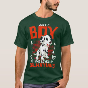 Dog Owner Pet Just A Boy Who Loves Dalmatians T-Shirt