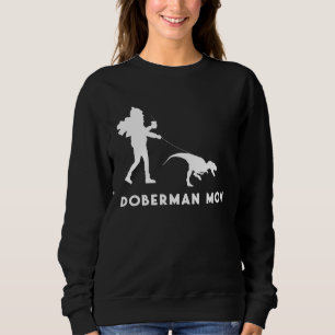 Dog Owner Quote Mother of a Doberman Mom Sweatshirt