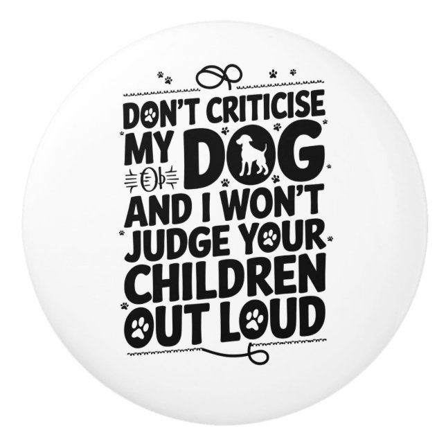 Dog Owner Warning Ceramic Knob (Front)