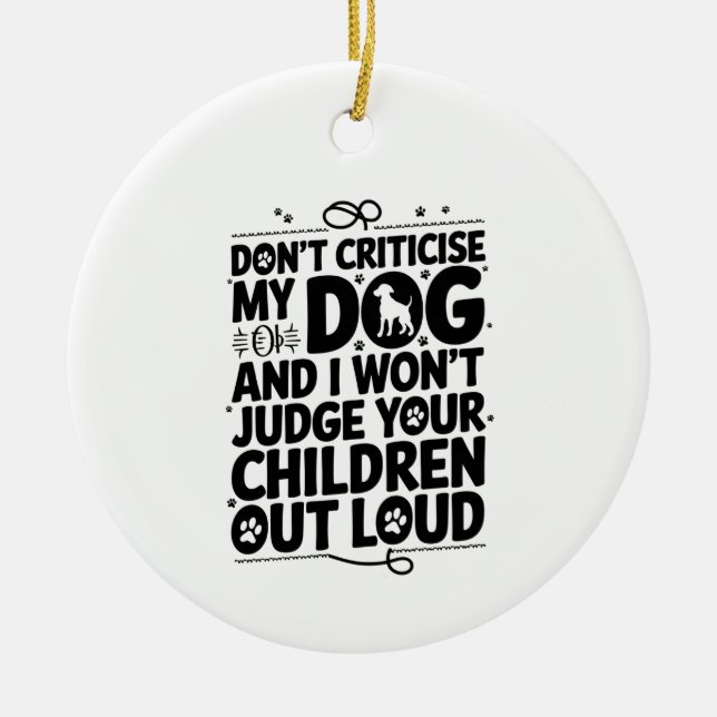 Dog Owner Warning Ceramic Ornament (Front)