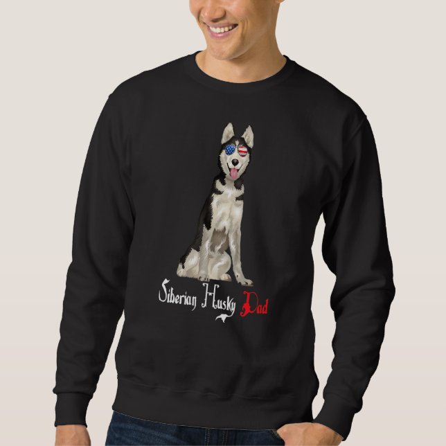 Dog Papa Puppy Dad Siberian Husky Sweatshirt (Front)