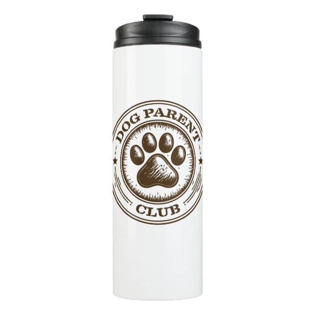Dog Parent Club, Proudly Loyal & Loving Thermal Tumbler (Front)
