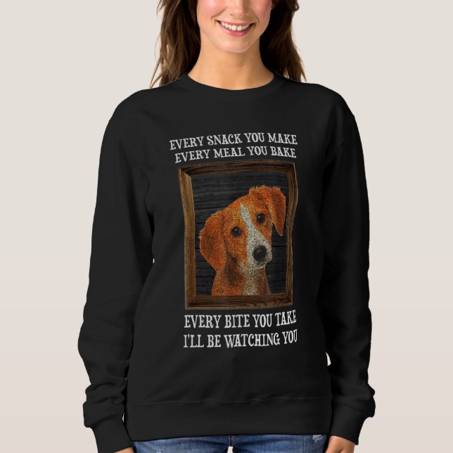 Dog Paw Every Snack You Make A For Dog  Owner Sweatshirt (Front)