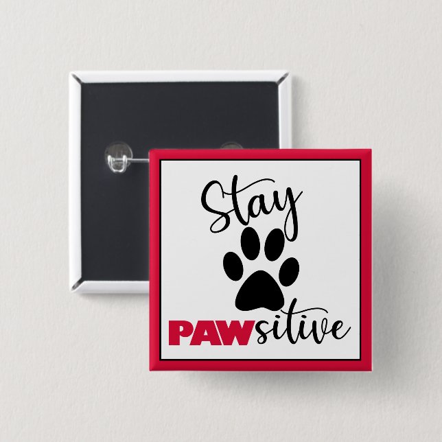 Dog Paw Motivational Pun  15 Cm Square Badge (Front & Back)