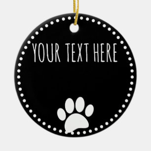 Dog Paw Print Custom Text Black Ceramic Ornament