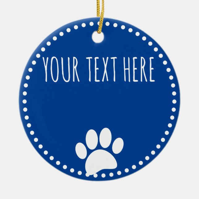 Dog Paw Print Custom Text Blue Ceramic Ornament (Front)