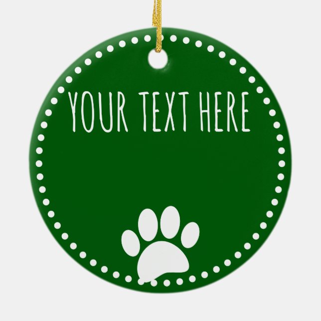 Dog Paw Print Custom Text Green Ceramic Ornament (Back)