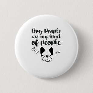 Dog People Are My Kind Of People Dog Lover 6 Cm Round Badge
