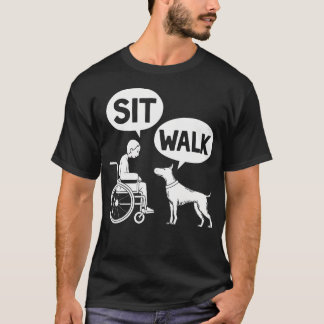 Dog Pet Lover Funny Sit Walk Wheelchair For Dogs T-Shirt