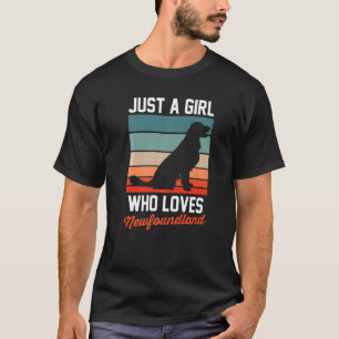 Dog Pet Retro Just A Girl Who Loves Newfoundland T-Shirt