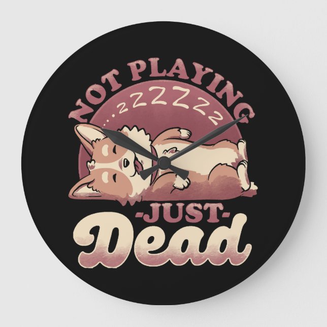 Dog Playing Dead - Cute Irony Pet Large Clock (Front)