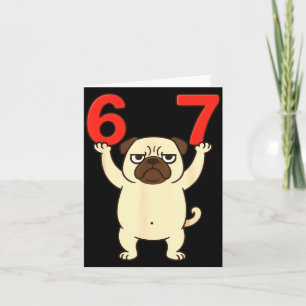 Dog Pug Funny 67 Meme Six Seven  Card