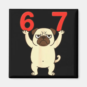Dog Pug Funny 67 Meme Six Seven  Magnet
