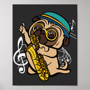 Dog Pug Playing Saxophone Musician Poster