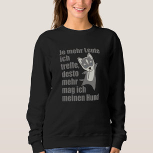 Dog Puppy Pooch Doesn't Like People Husky Sweatshirt
