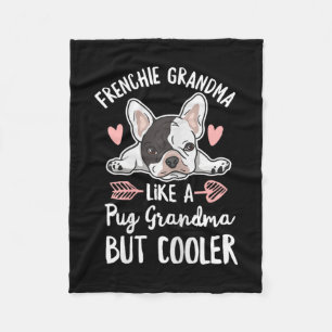 Dog Quote For Your Frenchie Grandma  Fleece Blanket