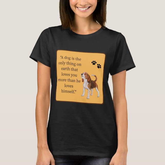 Dog Quote T-Shirt (Front)