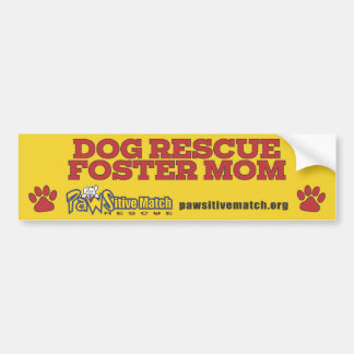 Dog Rescue Foster Mum Bumper Sticker