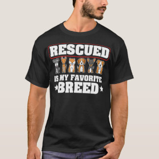Dog Rescue Shirt Rescued Is My Favourite Breed