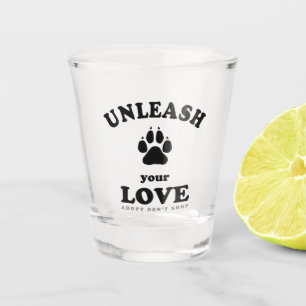 Dog Rescue - Unleash your love Shot Glass