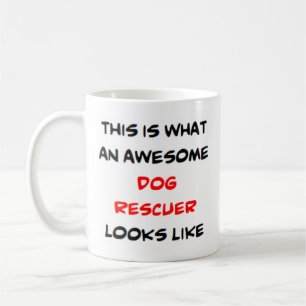dog rescuer, awesome coffee mug