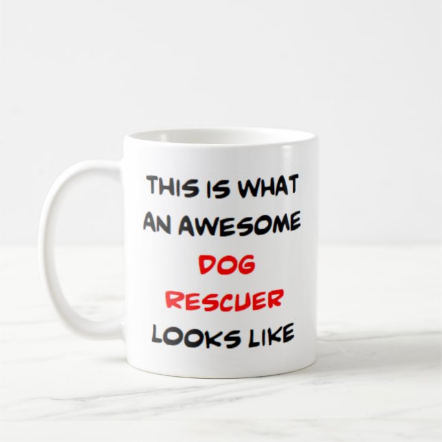 dog rescuer, awesome coffee mug (Left)