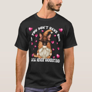 Dog Saying For Gnome And German Shepherd Mum T-Shirt