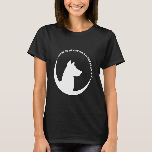 Dog Search For Partner T-Shirt (Front)