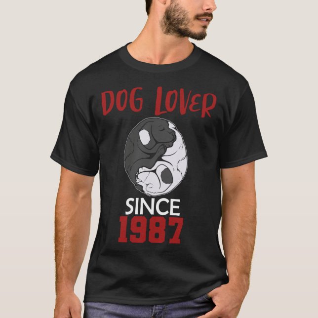 Dog  since 1987 T-Shirt (Front)