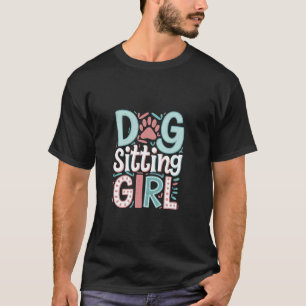 Dog Sitting Girl Professional Pet Trainer -------- T-Shirt