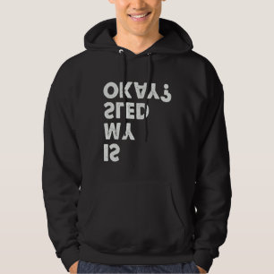 Dog Sledding Is My Sled Okay Sled Dog Racing Hoodie