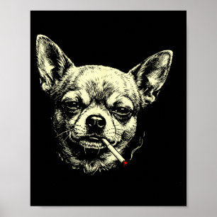 Dog smoking cigarette funny chihuahua meme funny poster