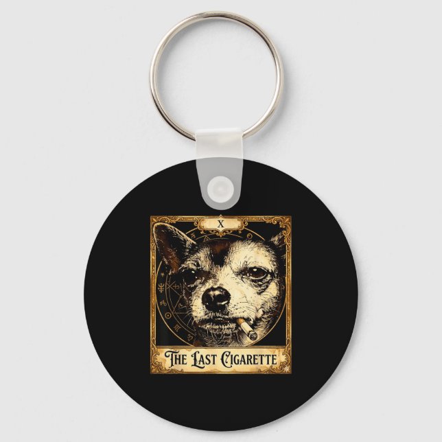 Dog smoking cigarette funny chihuahua meme tarot key ring (Front)