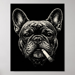 Dog Smoking Cigarette Funny French Bulldog Meme Poster