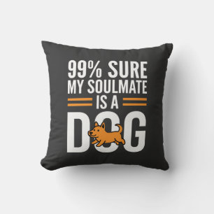 Dog Soulmate Funny Pet Lover Typography Cushion