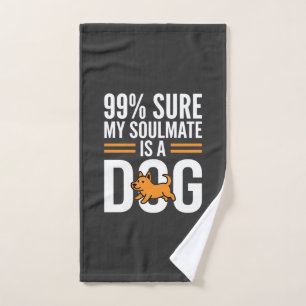 Dog Soulmate Funny Pet Lover Typography Hand Towel